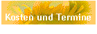 Kosten und Termine